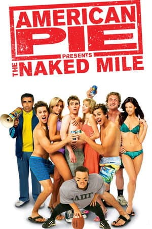 Poster of American Pie Presents: The Naked Mile