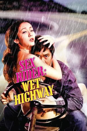 Poster of Sex Rider: Wet Highway