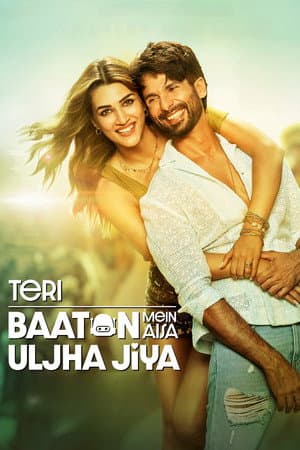 Poster of Teri Baaton Mein Aisa Uljha Jiya