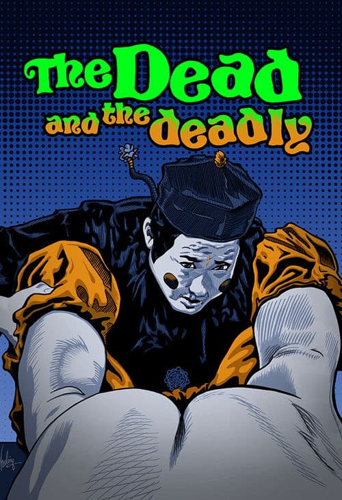 Poster of The Dead and the Deadly
