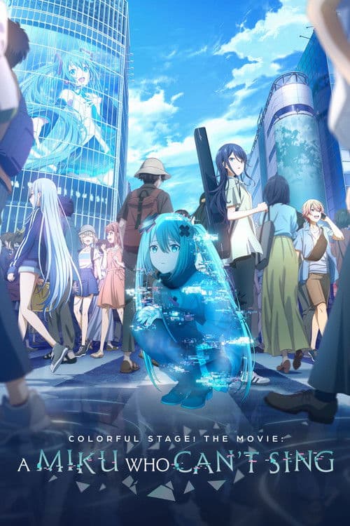 Poster of COLORFUL STAGE! The Movie: A Miku Who Can't Sing